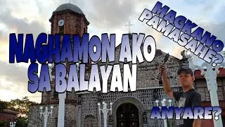 PHILTRIP VLOG #7 - NAGHAMON AKO SA BALAYAN BATANGAS