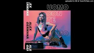 Alex Germanà - Uomo Con Te (Electro Potato Remix)