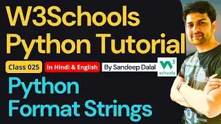 W3Schools • W3Schools Python • W3Schools Python Tutorial • Class 025 • Python - Format - Strings