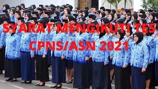 CPNS 2021 | SYARAT UMUM MENGIKUTI SELEKSI CPNS/ASN 2021