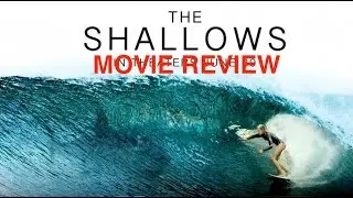 THE SHALLOW MOVIE REVIEW