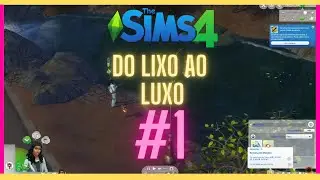 (DESAFIO) DO LIXO AO LUXO 😫😯🔥 - The Sims 4 #1