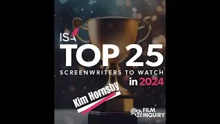 ISA TOP 25 SCREENWRITERS TO WATCH Interview With Kim Hornsby
