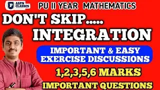 INTEGRATION IMPORTANT QUESTIONS 2023 || INTEGRALS IMPORTANT EASY EXERCISE DISCUSSIONS