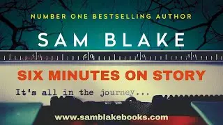Sam Blake's Six Minutes on Story 3/12