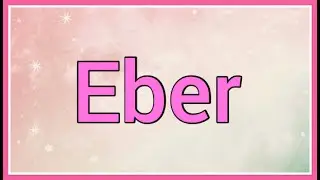 Eber | Name Origin Meaning