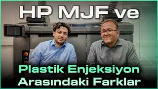 Plastik Enjeksiyon ve HP MJF Arasındaki Farklar