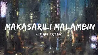 Hev Abi, Kristina Dawn - Makasarili Malambing (Lyrics)  | 20Min Loop Lyrics