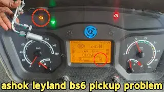 ashok leyland bs6 pickup problem//ashok leyland bs6 Nox problem