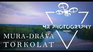 Mura-Dráva torkolat - Csodálatos Magyarország madártávlatból - 5.rész - Drónvideó - 4K