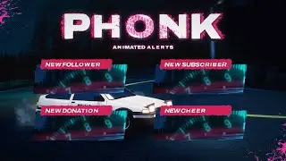 Phonk Animated Alerts for Twitch, Youtube and Facebook Gaming