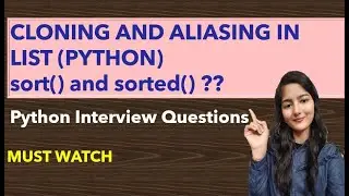 CLONING AND ALIASING IN LIST (PYTHON) sort() and sorted() ?? || Python Interview Questions