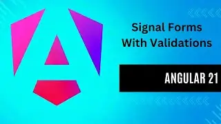 Angular 21 Signal Forms Tutorial: Validation and Real-Time Binding