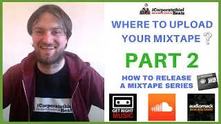 How To Upload A Mixtape On Soundcloud, Audiomack & Getrightmusic : Releasing A Mixtape Part 2 🔥👈 ✅