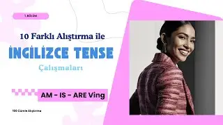 AM - IS -  ARE Ving. 10 Farklı Alıştırma (100 Cümle) ve Hikâyesi ile.