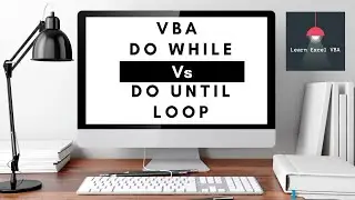 Excel VBA - Do While Vs Do Until Loop