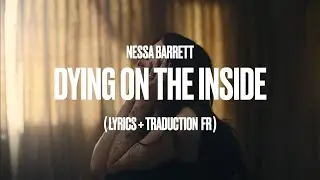nessa barrett - dying on the inside (traduction fr + lyrics)