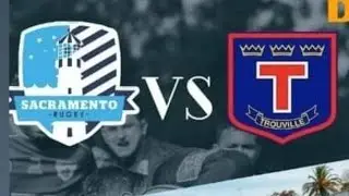 SACRAMENTO RUGBY VS TROUVILLE (PT)
