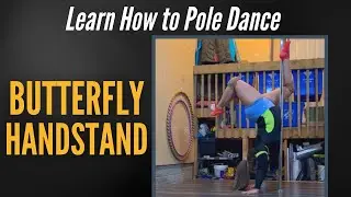 Butterfly Handstand | Top Pole Poses - Pole Dance Tutorial (BEGINNER)