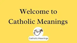 Welcome to Catholic Meanings!