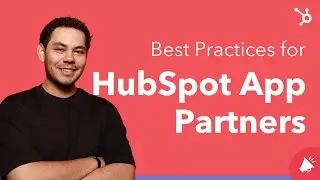 Unlocking Success: Best Practices for HubSpot App Partners
