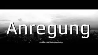 How to Pronounce Anregung in German - Perfectly