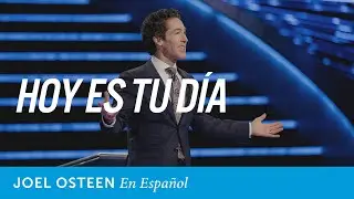 Hoy es tu dia | Joel Osteen