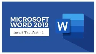 Microsoft Word 2019. Insert Tab Part - 1 | Cover Page