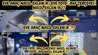 EVE ARAÇ VE FOTOĞRAF ÇERVESİ NASIL EKLENİR | ÇERÇEVEYE FOTOĞRAF NASIL EKLENİR | PUBG MOBİLE