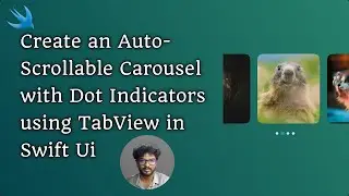 Create an Auto-Scrollable Carousel with Dot Indicators using TabView in Swift Ui