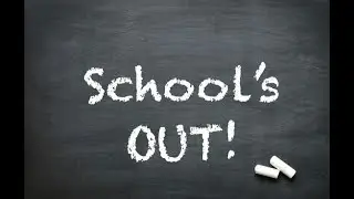 THE LAST DAY OF SCHOOL!?