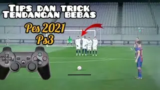 Trik Tendangan Bebas Yang Baik dan Benar Pes 2021 Ps3