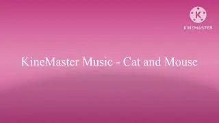 KineMaster Music - Cat and Mouse