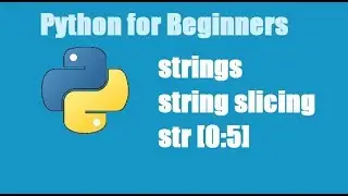 Python Tutorial for Beginners 11 - string in python | string slicing