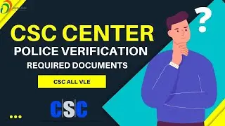CSC Police Verification Certificate Documents Required in West Bengal CSC Police Verification Report