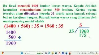 Bu Dewi membeli 1400 lembar kertas warna. Kepala Sekolah kemudian menambahkan kertas 560 lembar
