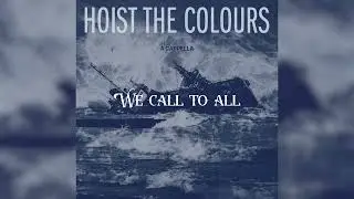 The Bass Singers of TikTok - Hoist The Colours (A Cappella)  (Official Lyric Video)
