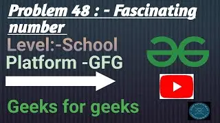 Fascinating Number | Java | GFG School | 