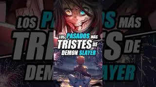 TOP 5 PASADOS MÁS TRISTES DE DEMON SLAYER #demonslayer #kimetsunoyaiba #anime