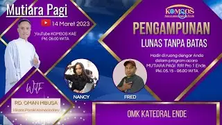 PENGAMPUNAN - LUNAS TANPA BATAS :  MUTIARA PAGI ; RD. OMAN MBUSA & OMK KATEDRAL ENDE