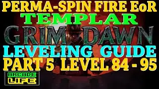 Grim Dawn | Fire-Damage EoR Templar | Levelling Guide | Part 5 | August 2023