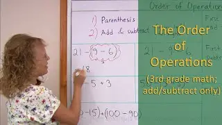 The order of operations - 3rd grade math (addition, subtraction, parenthesis only)