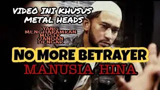 NO MORE BETRAYER ~ MANUSIA HINA (Official Music Video)