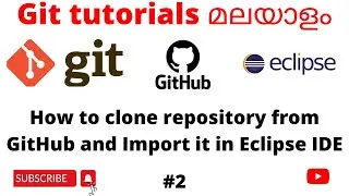 #2 | How to Clone Repository  & Import to IDE |  GIT tutorials for Beginners | GitHub | Malayalam