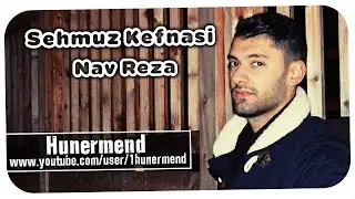 Hunermend - Sehmuz Kefnasi - Nav Reza - Privataufnahme