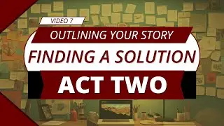 Mastering Act 2 Section 6 of the 27 Plot Point Outline: The Three Key Plot Points You Need to Know