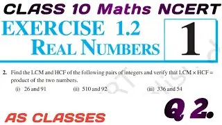 Class - 10th Ex 1.2, Q 2 (Real Numbers) NCERT CBSE ||Class 10 Ex 1.2 Q2 || Ex 1.2 q2 || AS CLASSES