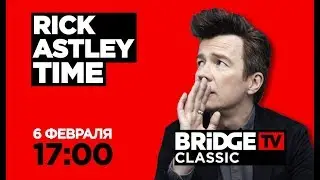 RICK ASTLEY TIME on BRIDGE TV CLASSIC 06/02/2020