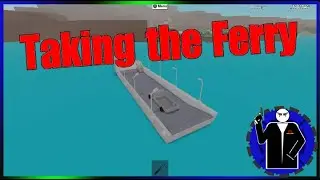 Roblox Lumber Tycoon 2 - Taking the Ferry