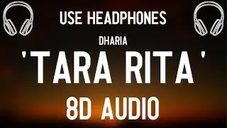 Dharia – Tara Rita (8D AUDIO)